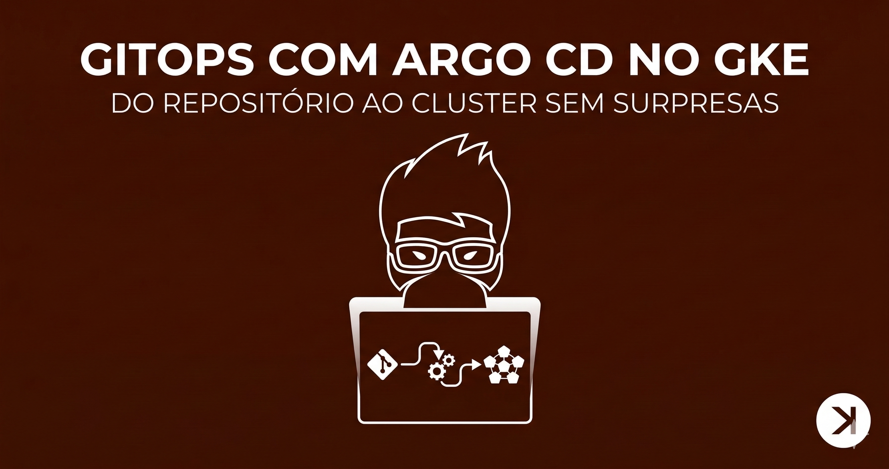 GitOps com Argo CD no GKE: do repositório ao cluster sem surpresas